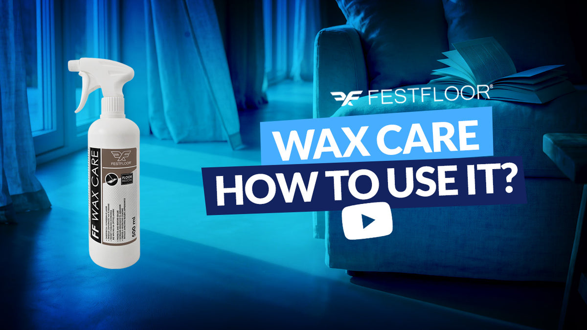 Cum să folosiți FF WAX CARE? Întreținerea pas cu pas a unei pardoseli din microciment